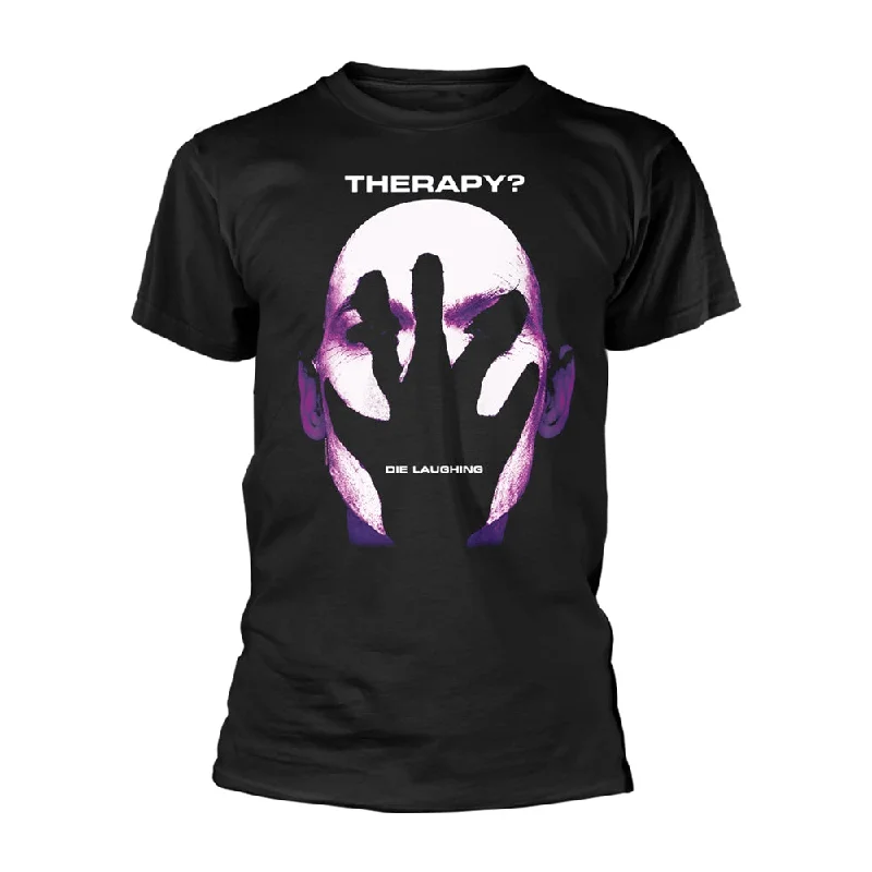 Therapy? Unisex T-shirt: Die Laughing Fleece Fabric Down Fabric Feather Fabric