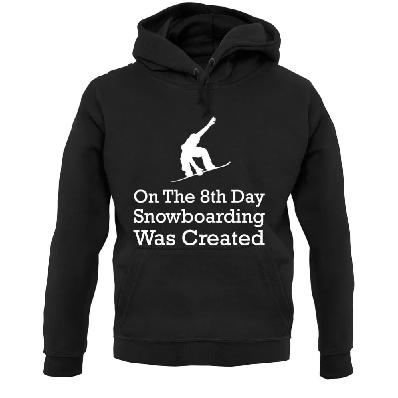 On The 8th Day Snowboarding Was Created Unisex Hoodie Hoodie with Fur Luxurious Winter